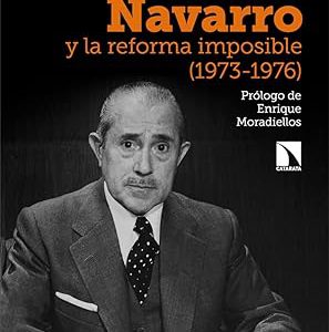 Arias Navarro y la reforma imposible (1973-1976)
