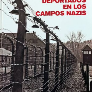 Valencianas y valencianos deportados en los campos nazis