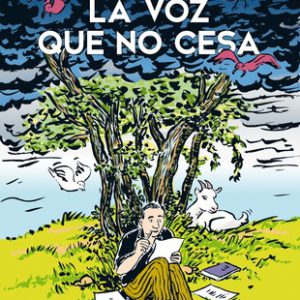 La voz que no cesa. Vida de Miguel Hernández