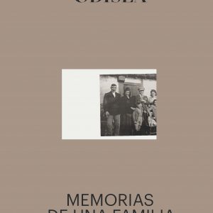 Mi Odisea. Memorias de una familia de La Desbandá