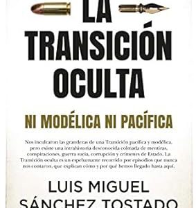 La Transición Oculta: Ni modélica ni pacífica