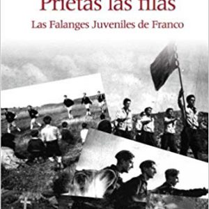 Prietas las filas: las falanges juveniles de Franco