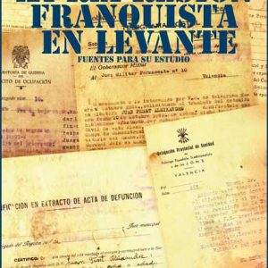 La Represión franquista en Levante: fuentes para su estudio